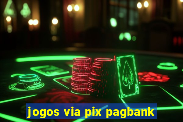 jogos via pix pagbank